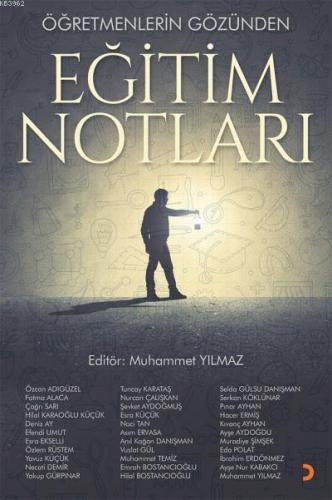 Öğretmenlerin Gözünden Eğitim Notları | Muhammet Yılmaz | Cinius Yayın