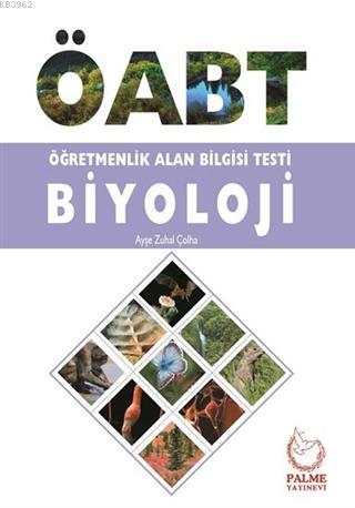 Öğretmenlik Alan Bilgisi Testi Biyoloji | Ayşe Zuhal Çolha | Palme Yay