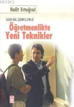 Öğretmenlikte Yeni Teknikler | Halit Ertuğrul | Timaş Yayınları