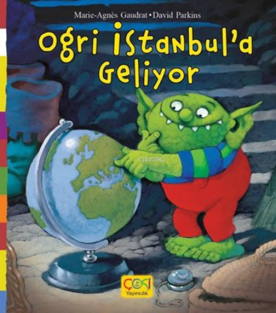 Ogri İstanbula Geliyor | Marie Agnes Gaudrat | Çoki Yayınları