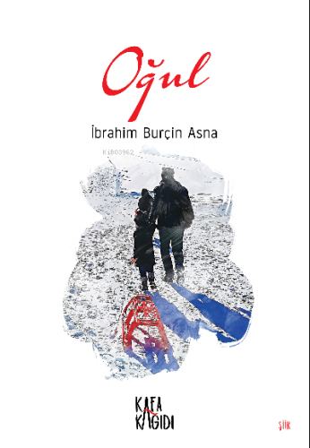 Oğul | İbrahim Burçin Asna | Kafa Kağıdı Kitap