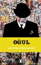 Oğul | Andrej Nikolaidis | Aylak Kitap