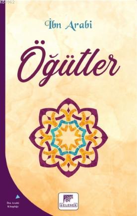 Öğütler | İbni Arabi | Gelenek Yayıncılık