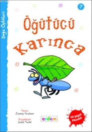 Öğütücü Karınca | Zeynep Yeşilmen | Erdem Çocuk