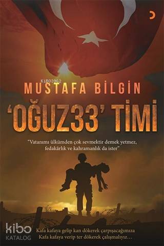 Oğuz 33 Timi | Mustafa Bilgin | Cinius Yayınları