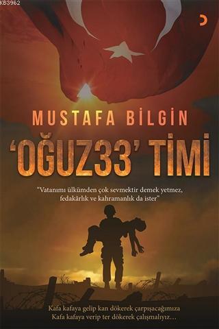 Oğuz 33 Timi | Mustafa Bilgin | Cinius Yayınları