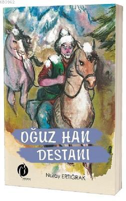 Oğuz Han Destanı | Nuray Ertığrak | Herdem Kitap