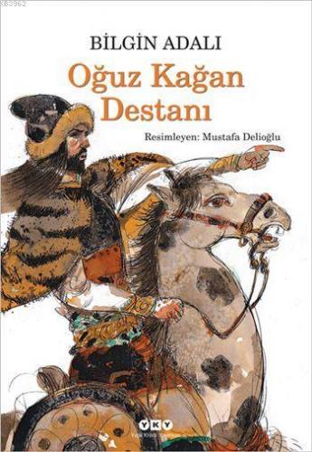 Oğuz Kağan Destanı (10+ Yaş) | Bilgin Adalı | Yapı Kredi Yayınları ( Y