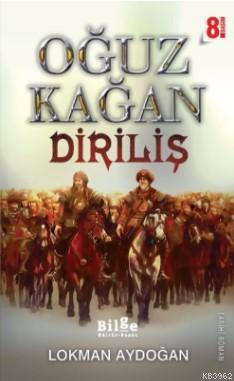 Oğuz Kağan - Diriliş | Lokman Aydoğan | Bilge Kültür Sanat