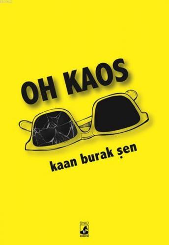 Oh Kaos | Kaan Burak Şen | Küsurat Yayınları