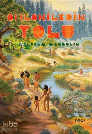 Ohlonilerin Yolu | Malcolm Margolin | Kaos Yayınları