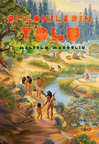 Ohlonilerin Yolu | Malcolm Margolin | Kaos Yayınları