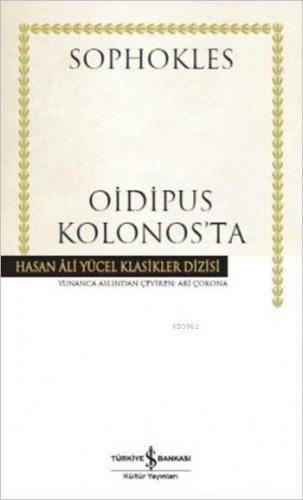 Oidipus Kolonos'ta | Sophokles | Türkiye İş Bankası Kültür Yayınları