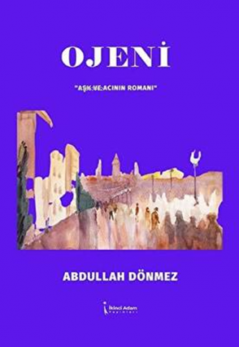 Ojeni | Abdullah Dönmez | İkinci Adam Yayınları