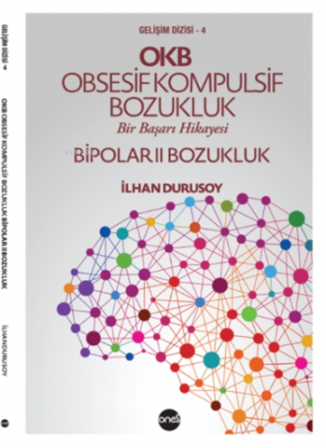 OKB - Obsesif Kompulsif Bozukluk ;Bipolar II Bozukluk | İlhan Durusoy 