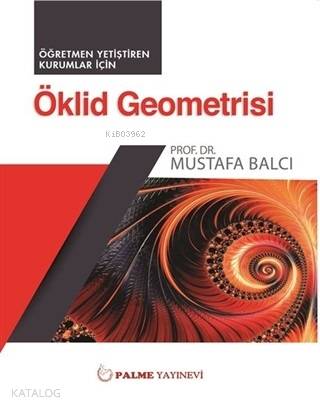 Öklid Geometrisi | Mustafa Balcı | Palme Yayınevi