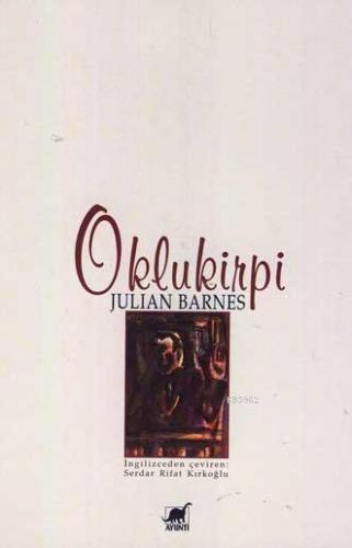 Oklukirpi | Julian Barnes | Ayrıntı Yayınları