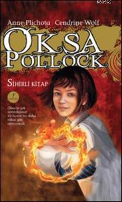 Oksa Pollock Sihirli Kitap | Anne Plichota | Artemis Yayınları