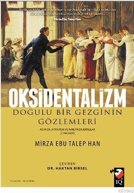 Oksidentalizm; Doğulu Bir Gezginin Gözlemleri / Asyada, Afrikada ve Av