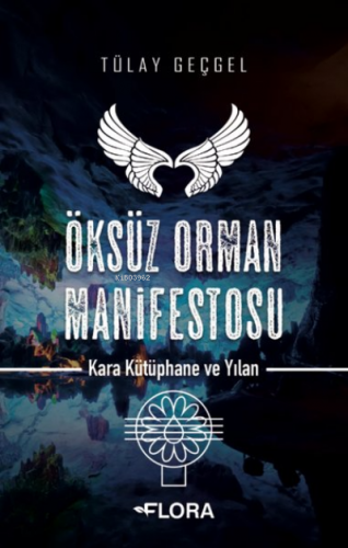 Öksüz Orman Manifestosu - Kara Kütüphane ve Yılan | Tülay Geçgel | Flo