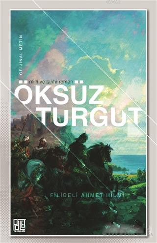 Öksüz Turgut (Orijinal Metin) | Şehbenderzâde Filibeli Ahmed Hilmi | P