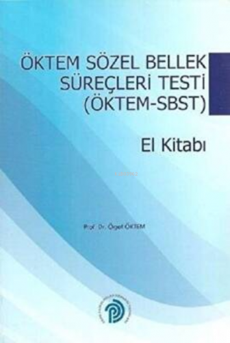 Öktem Sözel Bellek Süreçleri Testi - Öktem - Sbst El Kitabı | Öget Ökt