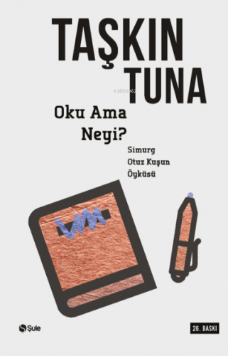 "Oku" Ama Neyi | Taşkın Tuna | Şule Yayınları