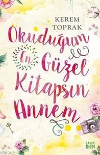 Okuduğum En Güzel Kitapsın Annem | Kerem Toprak | Carpe Diem Kitap