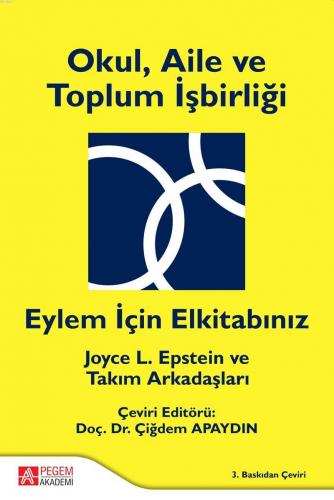 Okul Aile ve Toplum İşbirliği Eylem İçin Elkitabınız | Joyce L. Epstei