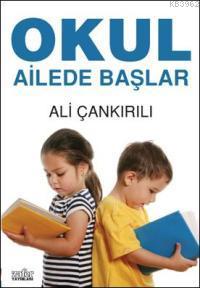 Okul Ailede Başlar | Ali Çankırılı | Zafer Yayınları