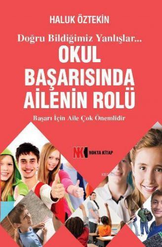 Okul Başarısında Ailenin Rolü | Haluk Öztekin | Nokta Kitap