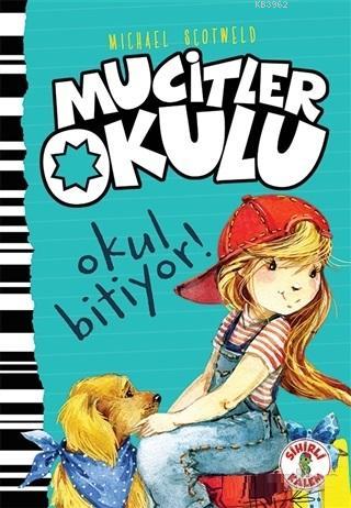 Okul Bitiyor! - Mucitler Okulu | Micheal Scotweld | Sihirli Kalem Yayı