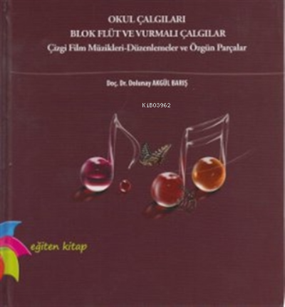 Okul Çalgıları Blok Flüt ve Vurmalı Çalgılar | Dolunay Akgül Barış | E