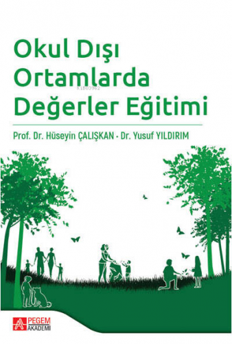 Okul Dışı Ortamlarda Değerler Eğitimi | Yusuf Yıldırım | Pegem Akademi