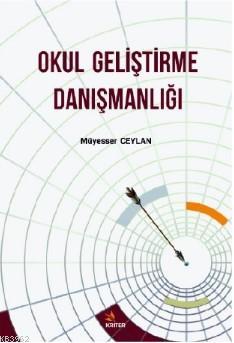 Okul Geliştirme Danışmanlığı | Müyesser Ceylan | Kriter Yayınları