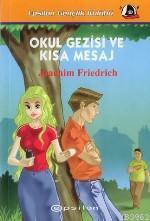 Okul Gezisi ve Kısa Mesaj | Joachim Friedrich | Epsilon Yayınevi