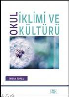 Okul İklimi ve Kültürü | İhsan Topçu | Anı Yayıncılık