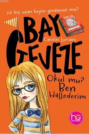 Okul Mu? Ben Hallederim; Bay Geveze | Carolin Luciani | Halk Kitabevi