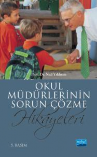 Okul Müdürlerinin Sorun Çözme Hikayeleri | Nail Yıldırım | Nobel Akade