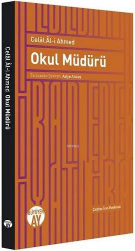 Okul Müdürü | Celal Al-i Ahmed | Büyüyen Ay Yayınları