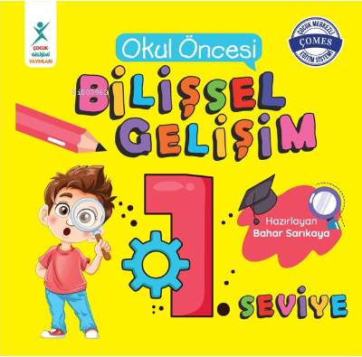 Okul Öncesi Bilişsel Gelişim 1. Seviye | Bahar Sarıkaya | Çocuk Gelişi