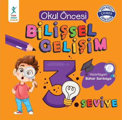 Okul Öncesi Bilişsel Gelişim 3. Seviye | Bahar Sarıkaya | Çocuk Gelişi