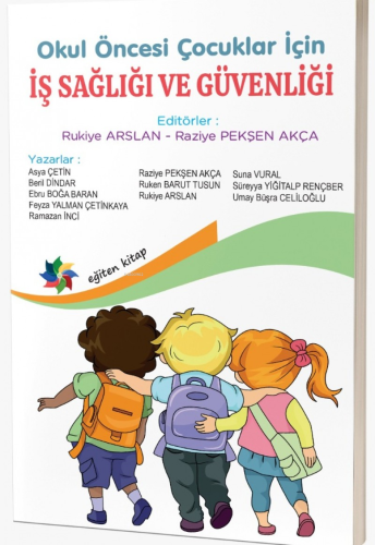 Okul Öncesi Çocuklar İçin İş Sağlığı ve Güvenliği | Rukiye Arslan | Eğ