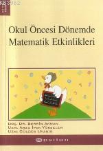 Okul Öncesi Dönemde Matematik Etkinlikleri | B. Akman | Epsilon Yayıne