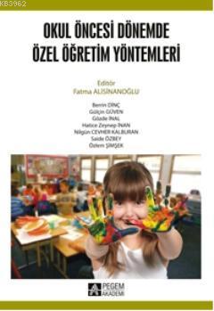 Okul Öncesi Dönemde Özel Öğretim Yöntemleri | Özlem Şimşek | Pegem Aka