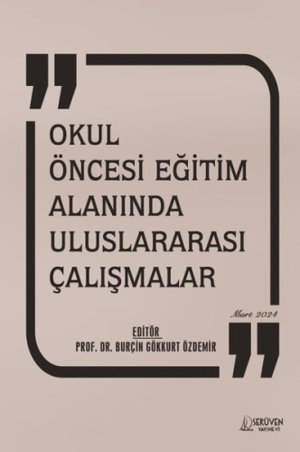 Okul Öncesi Eğitim Alanında Uluslararası Çalışmalar Mart 2024 | Burçin