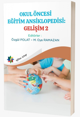 Okul Öncesi Eğitim Ansiklopedisi: Gelişim 2 | Özgül Polat | Eğiten Kit