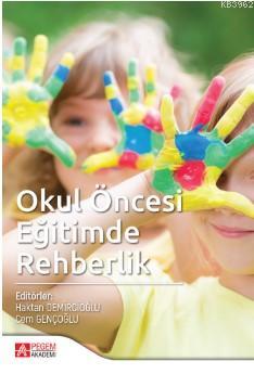 Okul Öncesi Eğitimde Rehberlik | Cem Gençoğlu | Pegem Akademi Yayıncıl