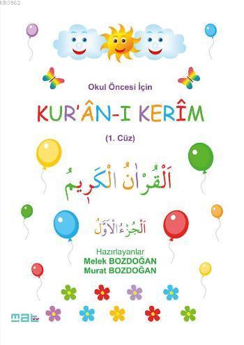 Okul Öncesi İçin Kuran-ı Kerim 1. Cüz | Murat Bozdoğan | Mat Kitap Yay