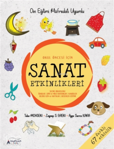 Okul Öncesi̇ İçin Sanat Etkinlikleri;Din Eğitimi Müfredatı Uyumlu | A